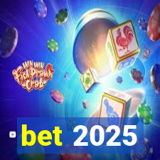 bet 2025